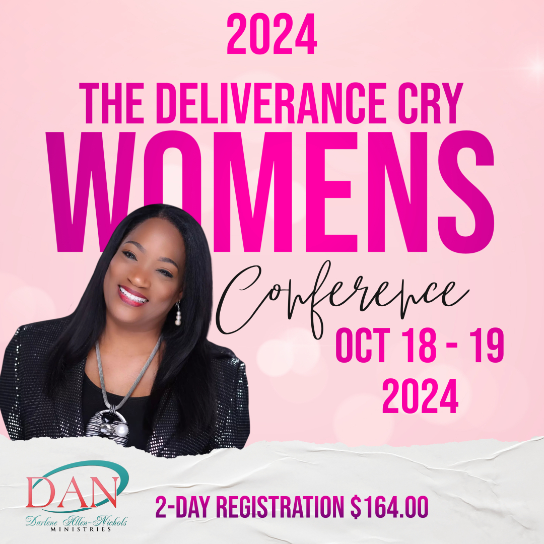 The Deliverance Cry Women's Conference 2024 New Life Encounter Church