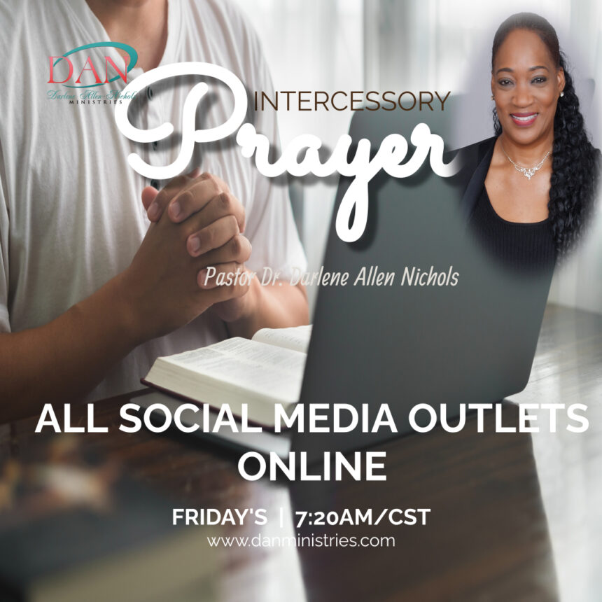 Social Medial Intercessory Prayer- Every Friday 7:20am/CST