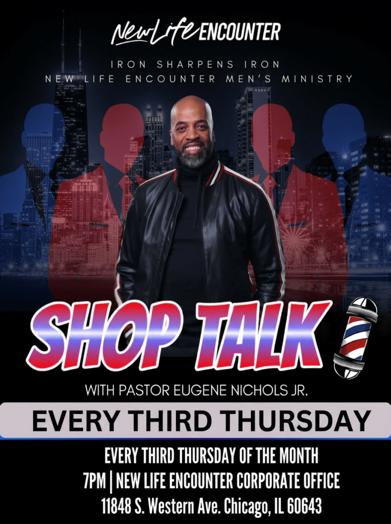 Promotional graphic for "Shop Talk" featuring Pastor Eugene Nichols Jr. The event occurs every third Thursday at 7 PM at New Life Encounter in Chicago.